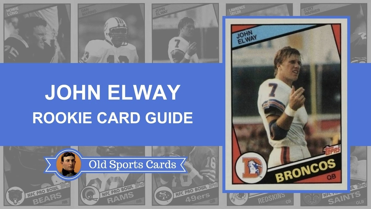 Most Valuable John Elway Rookie Cards Most Valuable John Elway Rookie Cards