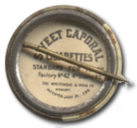 Reverse Side of a 1910 Sweet Caporal Pin That Shows the Paper Advertisement
