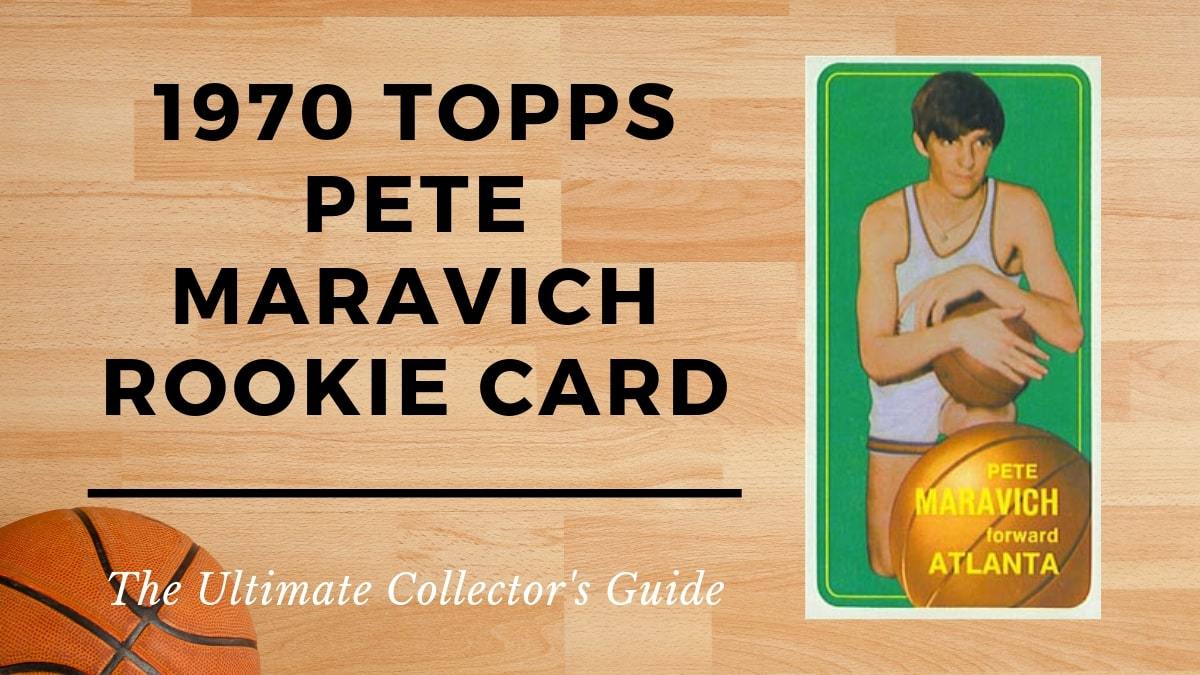 1970 Topps Pete Maravich Rookie Card