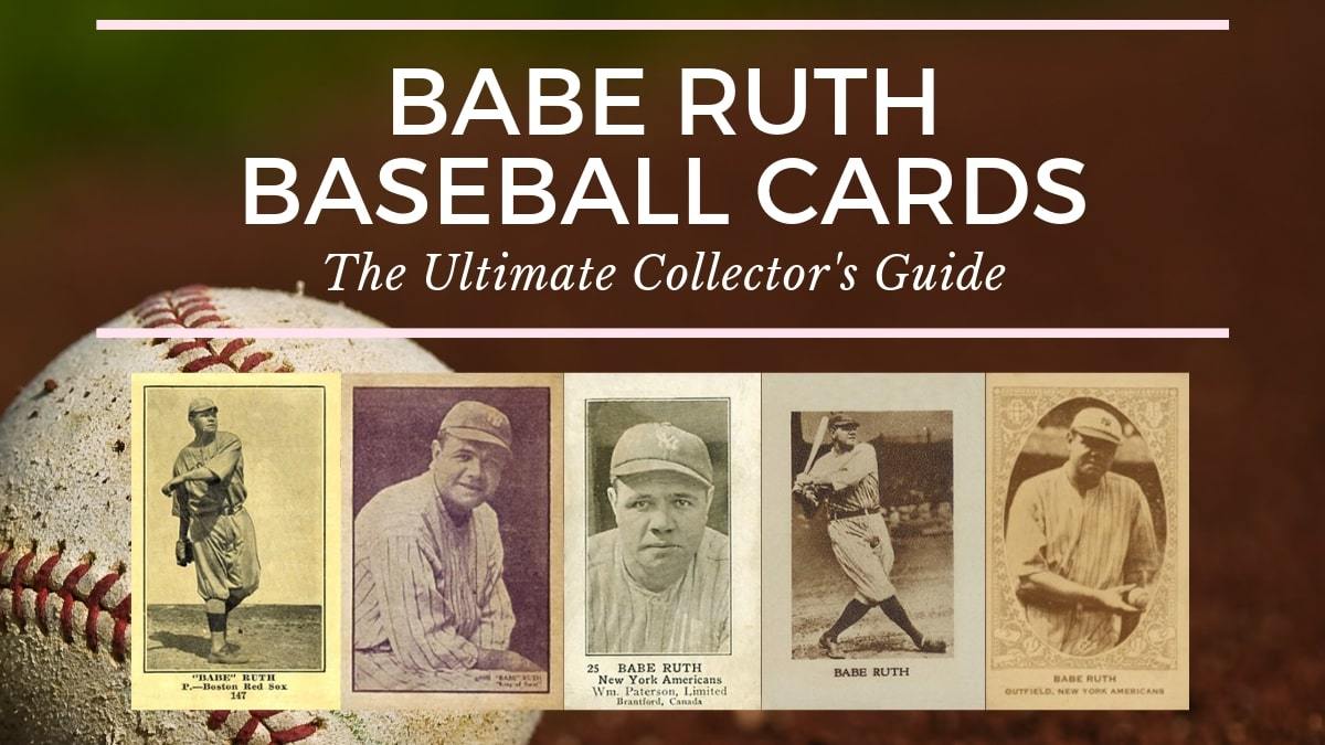 Påstået dokumentarfilm Udgravning Babe Ruth Baseball Cards: The Ultimate Collector's Guide - Old Sports Cards