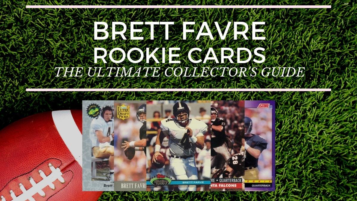 Most Valuable Brett Favre Rookie Cards