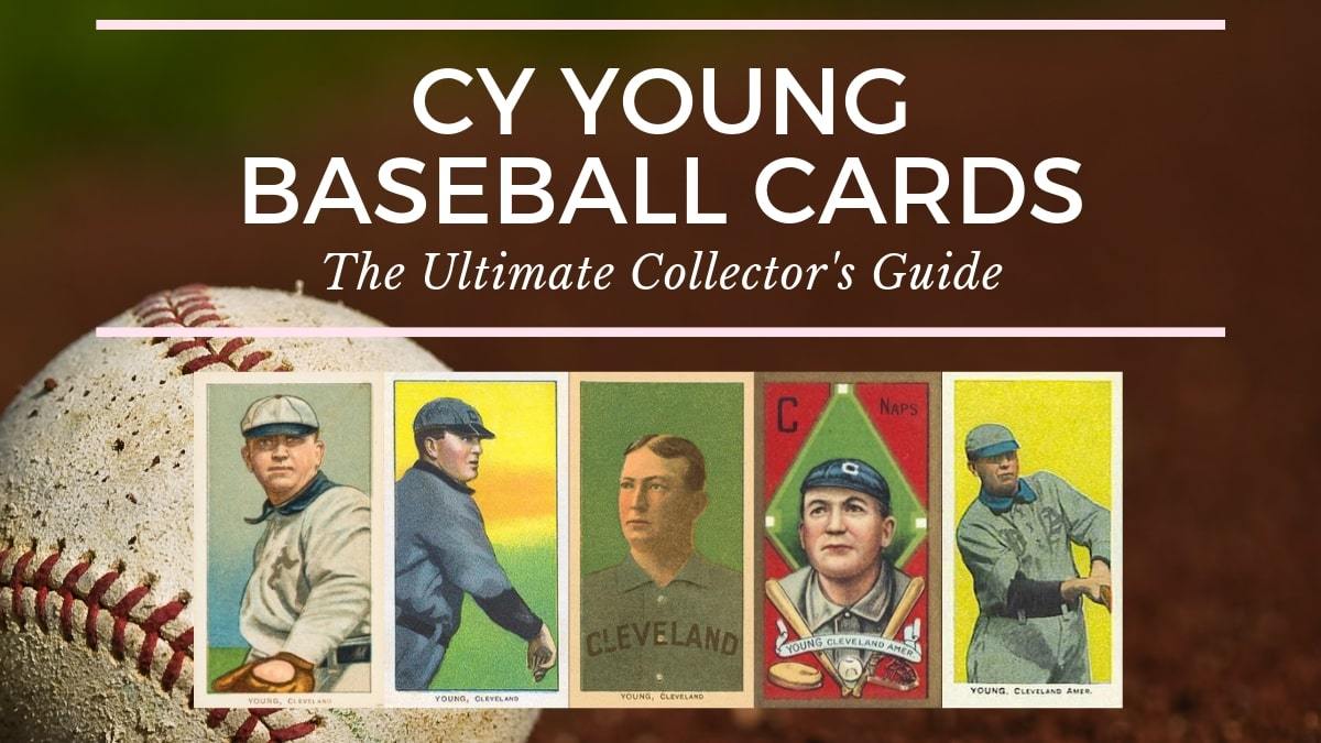 Most Valuable Cy Young Baseball Cards