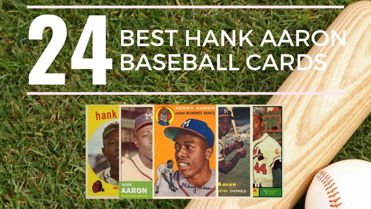 Most Valuable Hank Aaron Baseball Cards