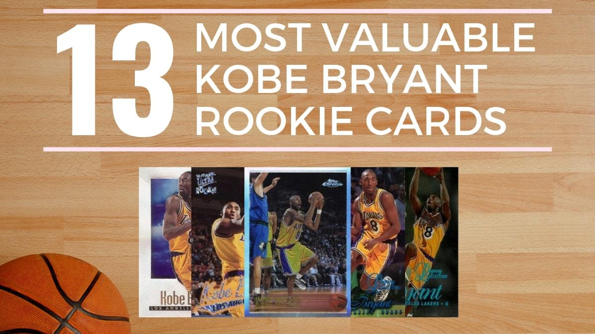 Most Valuable Kobe Bryant Rookie Cards 