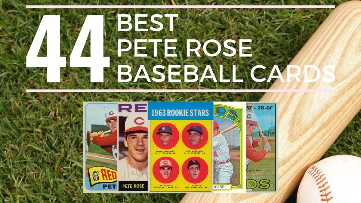 Most Valuable Pete Rose Baseball Cards