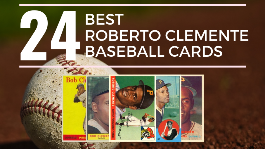24 Best Roberto Clemente Baseball Cards The Ultimate Collectors Guide