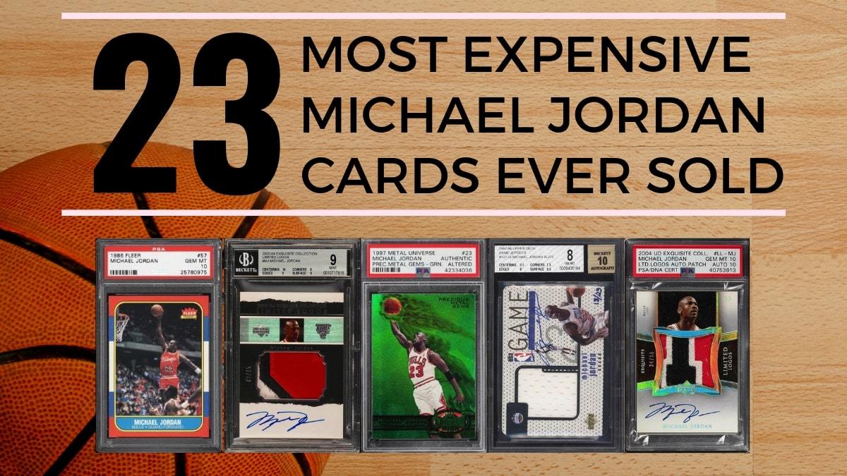 Guide to the 23 Most Expensive Jordan Cards Ever Sold