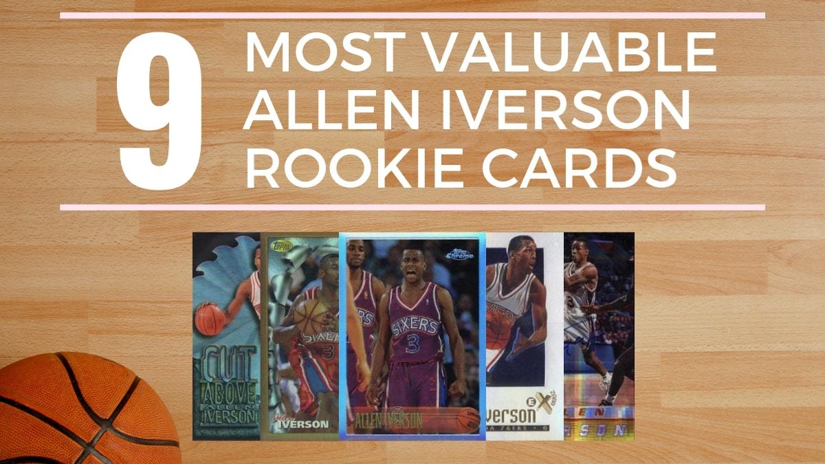 9 Most Valuable Allen Iverson Rookie Cards