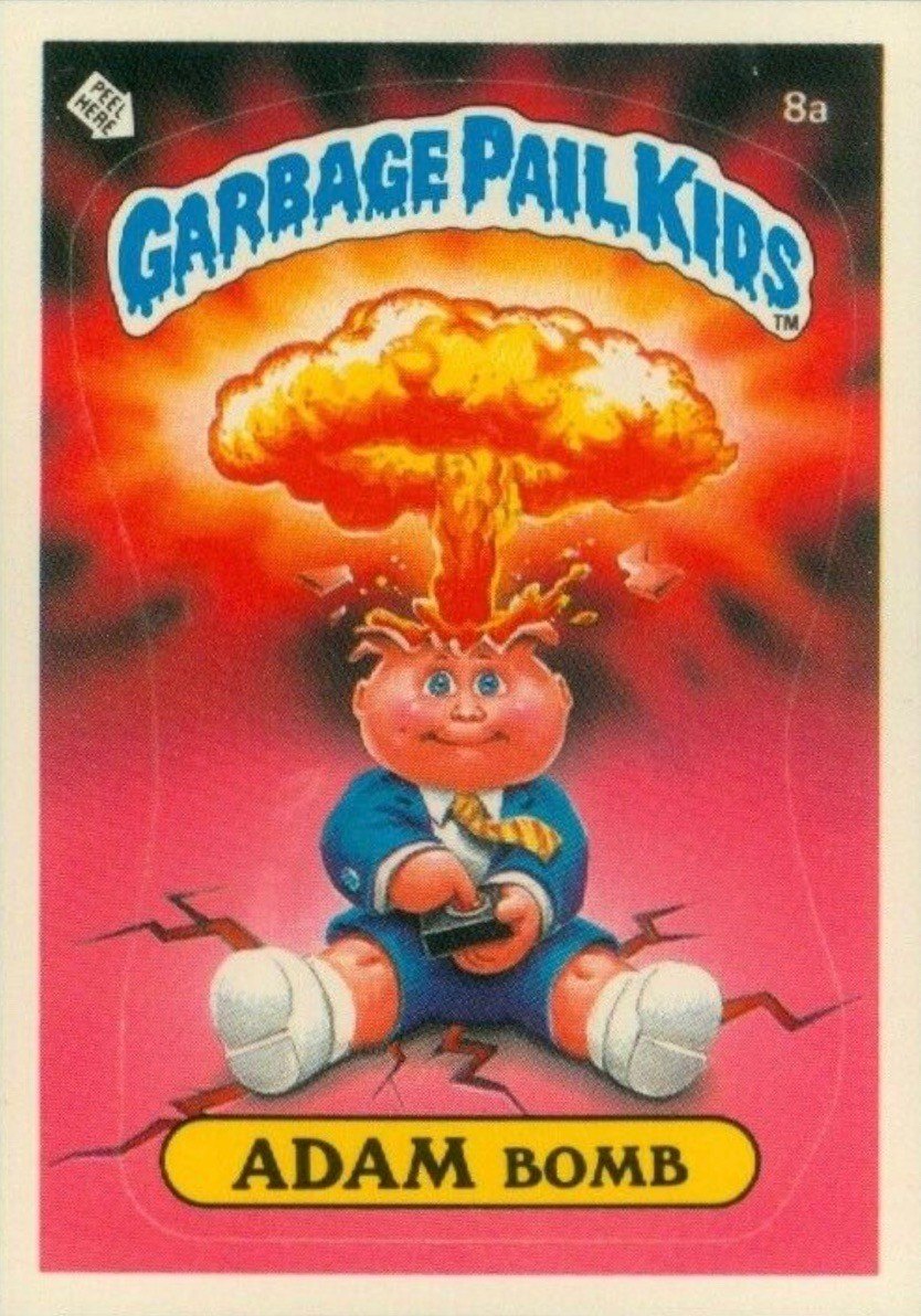 1985 Garbage Pail Kids Card #8a Adam Bomb 1985 Garbage Pail Kids Card #8a Adam Bomb