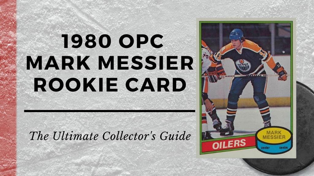 1980 OPC Mark Messier Rookie Card The Ultimate Collector’s Guide Old