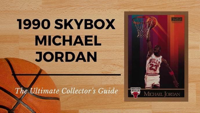 1990 SkyBox Michael Jordan Basketball Card Collectors Guide