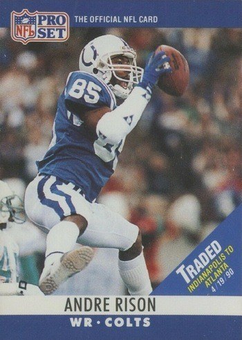 1990 Pro Set #134 Andre Rison Football Card With Traded to Atlanta Banner 1990 Pro Set #134 Andre Rison Football Card With Traded to Atlanta Banner