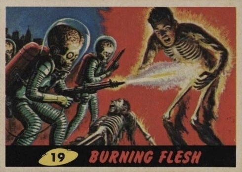 1962 Mars Attacks #19 Burning Flesh Trading Card 1962 Mars Attacks #19 Burning Flesh Trading Card