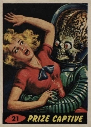 1962 Mars Attacks #21 Prize Captive Trading Card 1962 Mars Attacks #21 Prize Captive Trading Card