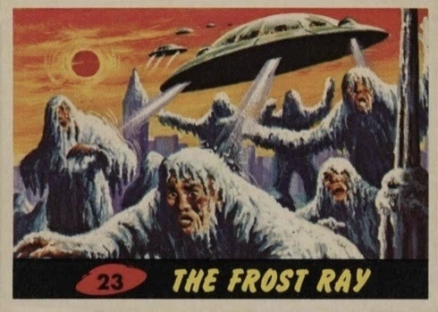 1962 Mars Attacks #23 The Frost Ray Trading Card 1962 Mars Attacks #23 The Frost Ray Trading Card