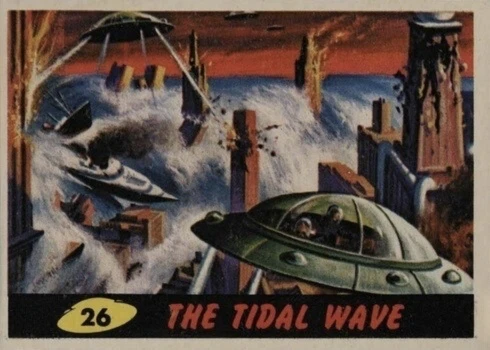 1962 Mars Attacks #26 The Tidal Wave Trading Card 1962 Mars Attacks #26 The Tidal Wave Trading Card