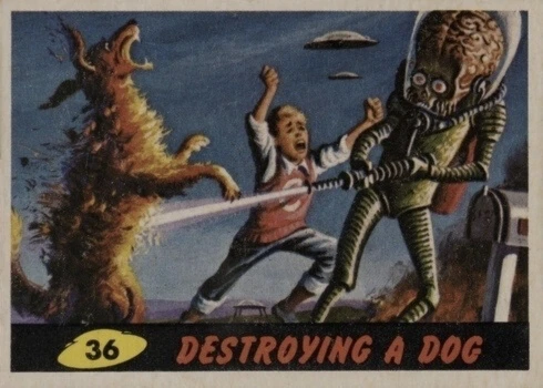 1962 Mars Attacks #36 Destroying A Dog Trading Card 1962 Mars Attacks #36 Destroying A Dog Trading Card